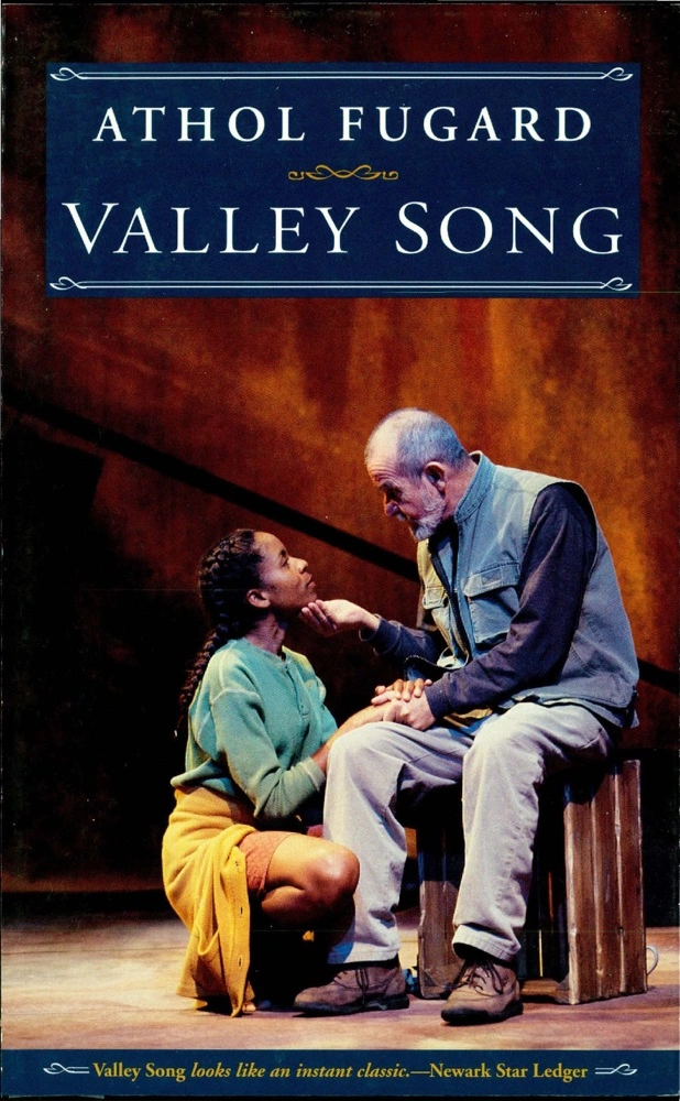 Valley song is the first post-apartheid play by Athol Fugard